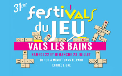 31ème édition du Festi’Vals du jeu, samedi 22 et dimanche 23 juillet